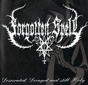 Forgotten Spell : Desecrated, Decayed and Still Holy